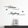 Muursticker If you Believe In yourself Anything Is Possible
