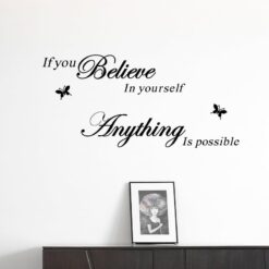 Muursticker If you Believe In yourself Anything Is Possible