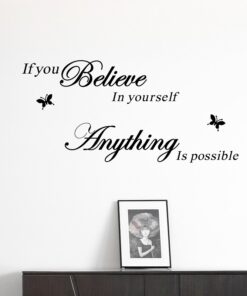 Muursticker If you Believe In yourself Anything Is Possible
